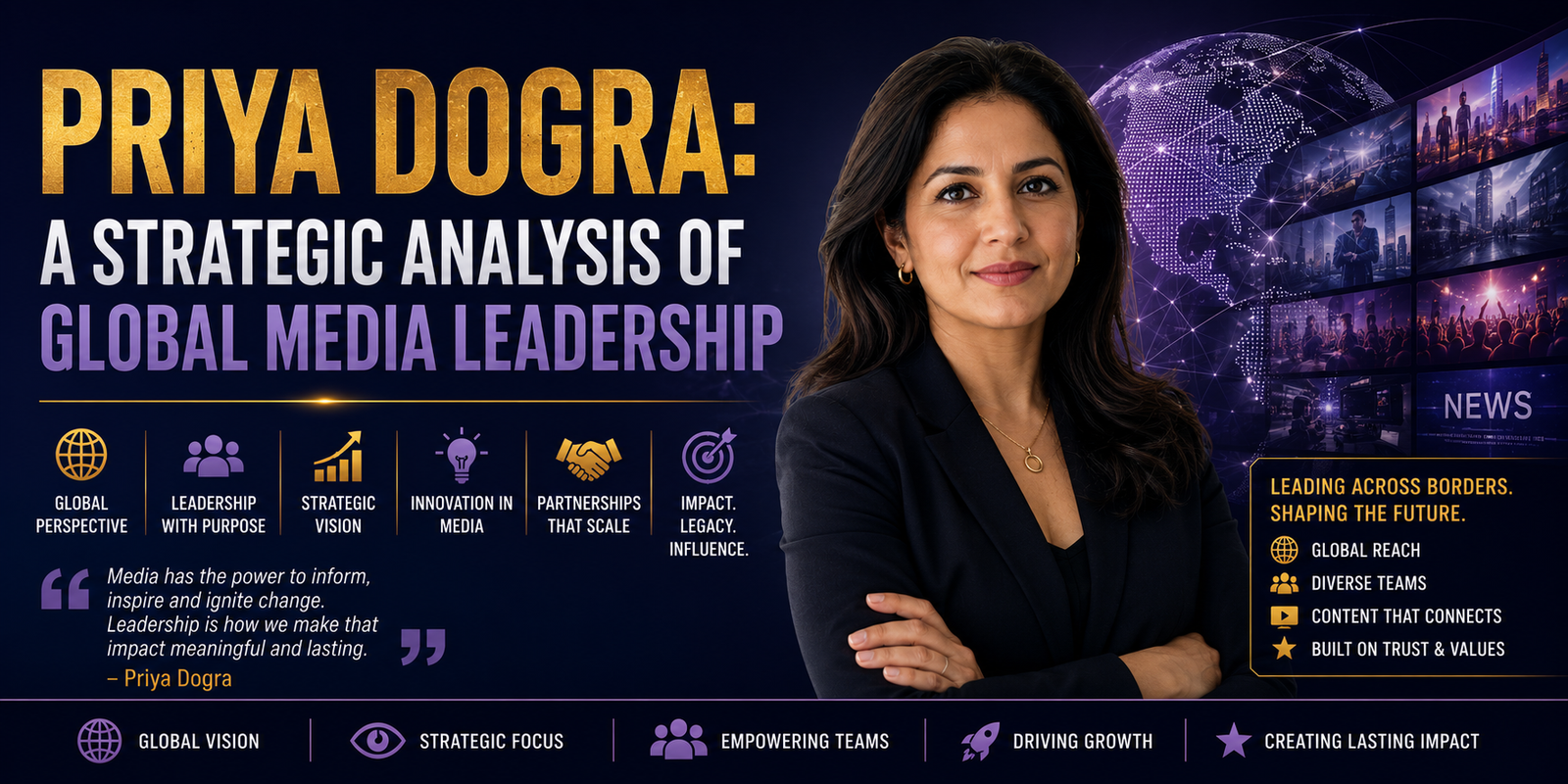 Priya Dogra: A Strategic Analysis of Global Media Leadership