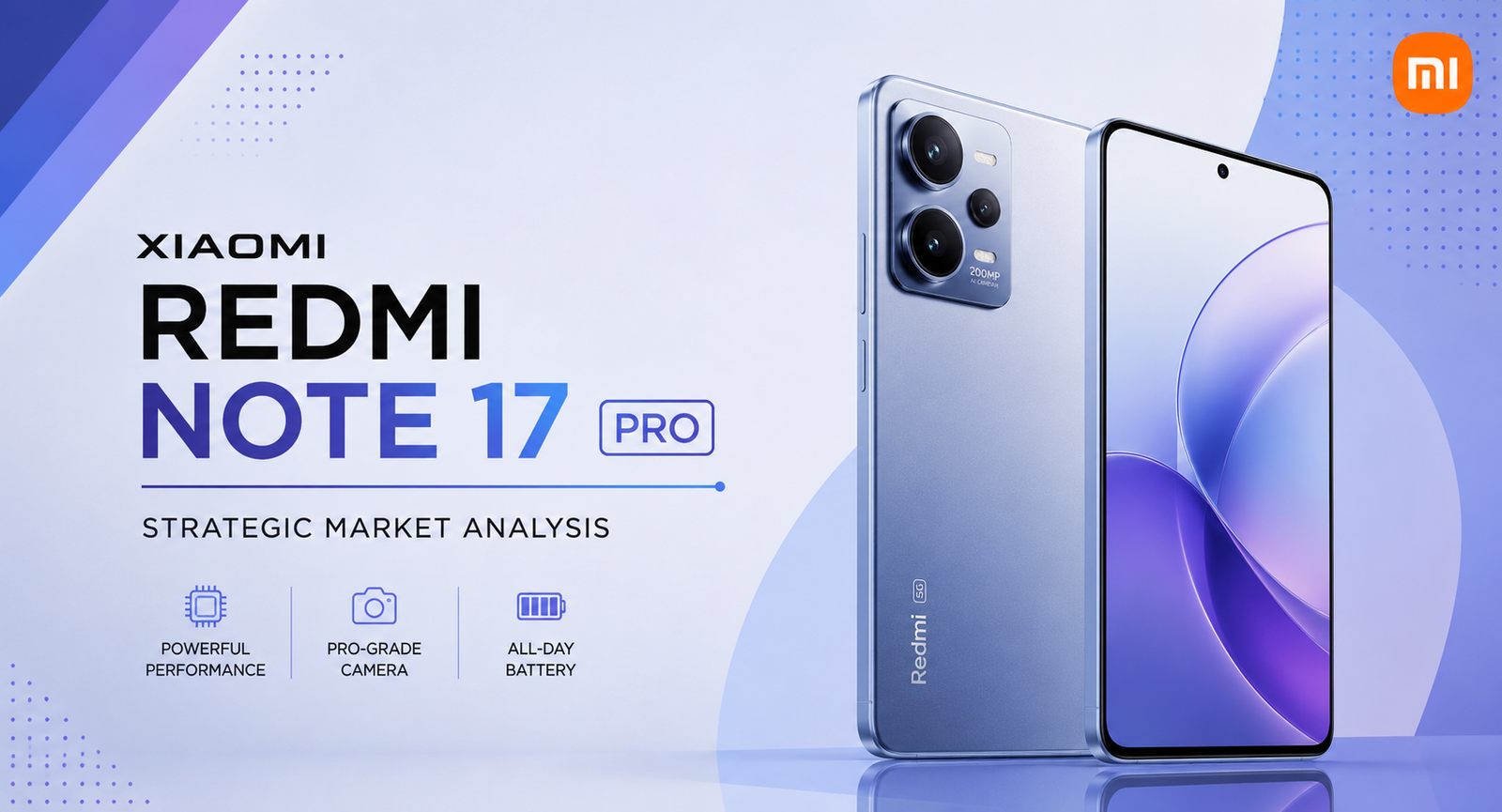 Xiaomi Redmi Note 17 Pro: Strategic Market Analysis