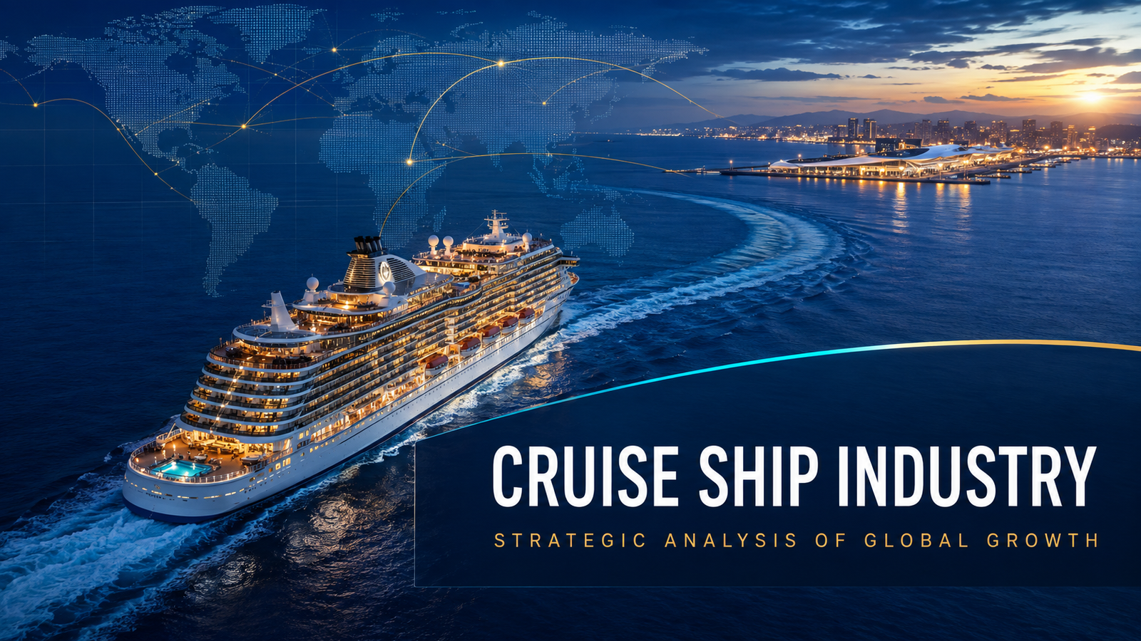 Cruise Ship Industry: Strategic Analysis of Global Growth