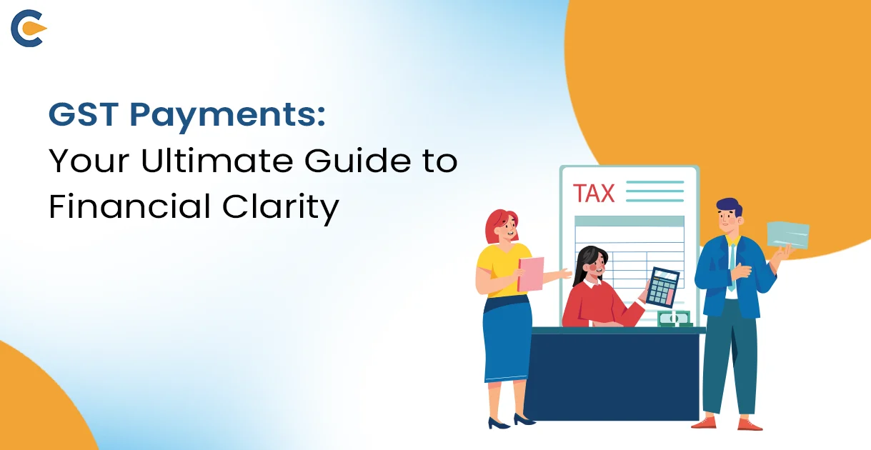 A Complete Guide to GST Payment in India: Understanding Procedures, Rules, and Compliance